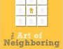 The Art of&nbsp;Neighboring