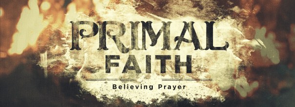 Bridge-PrimalFaith-believingprayer
